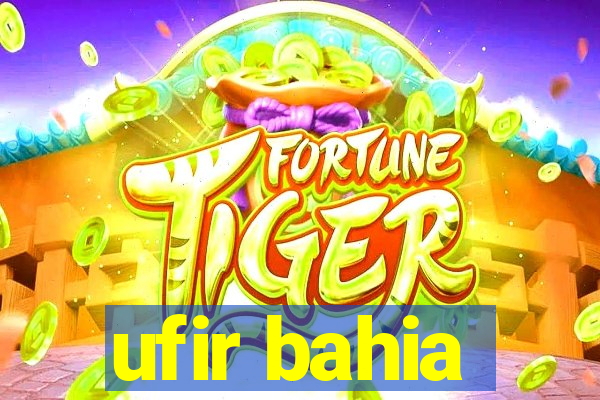 ufir bahia